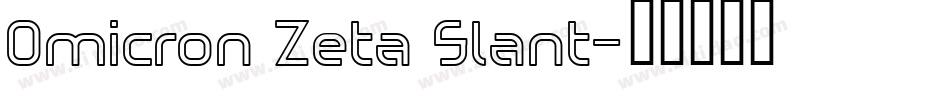 Omicron Zeta Slant字体转换
